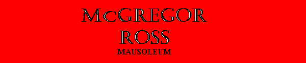 McGREGOR ROSS MAUSOLEUM